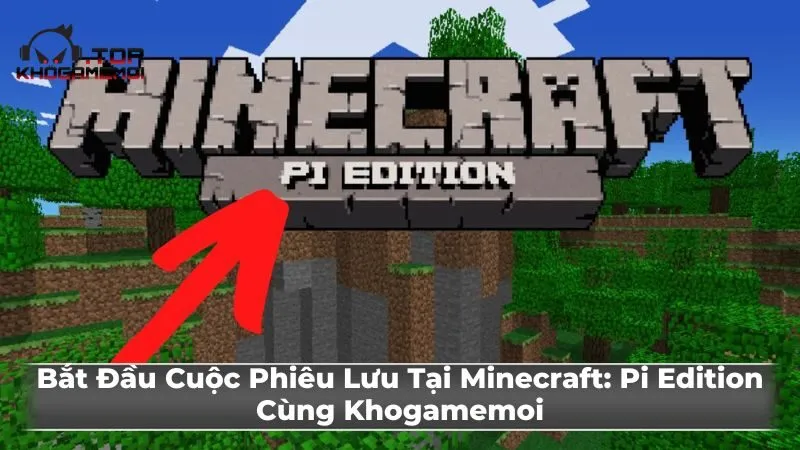 Bắt đầu Minecraft: Pi Edition