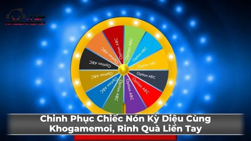 Những Điểm Hấp Dẫn Của Trò Chơi Chiếc Nón Kỳ Diệu