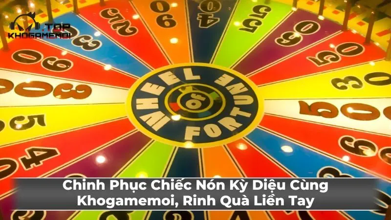 Mẹo và Chiến Thuật Chơi Chiếc Nón Kỳ Diệu Hiệu Quả