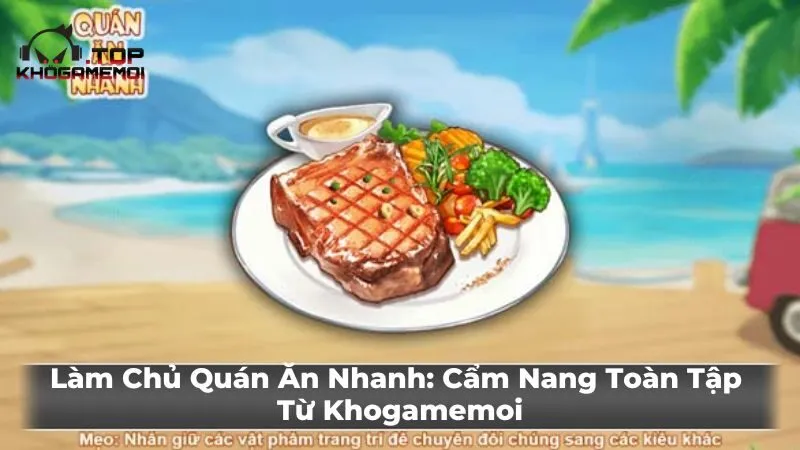 Mẹo và chiến thuật chơi Quán Ăn Nhanh