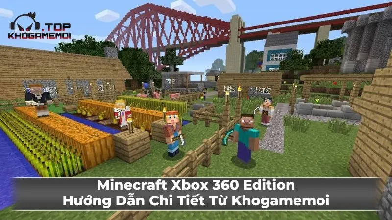 Bắt đầu hành trình khám phá Minecraft Xbox 360 Edition
