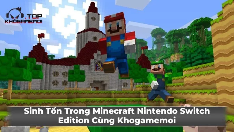 Tính năng nổi bật trong Minecraft: Nintendo Switch Edition