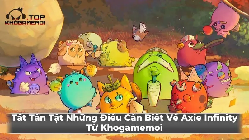Bắt đầu với Axie Infinity