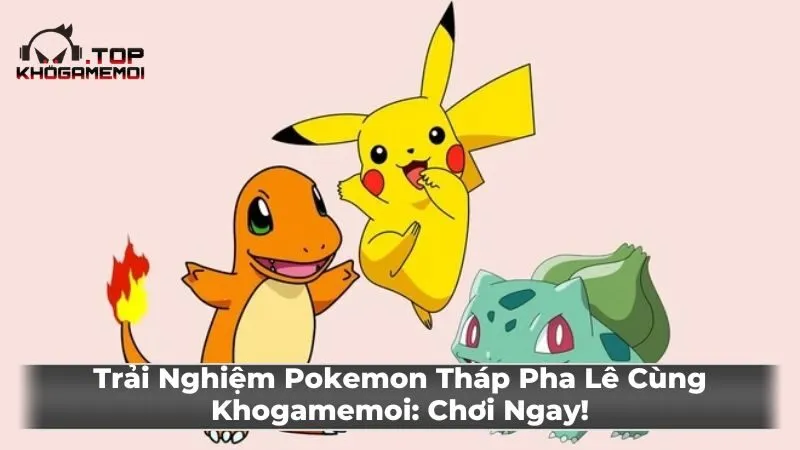 Mẹo và chiến thuật chơi Pokemon: Tháp pha lê